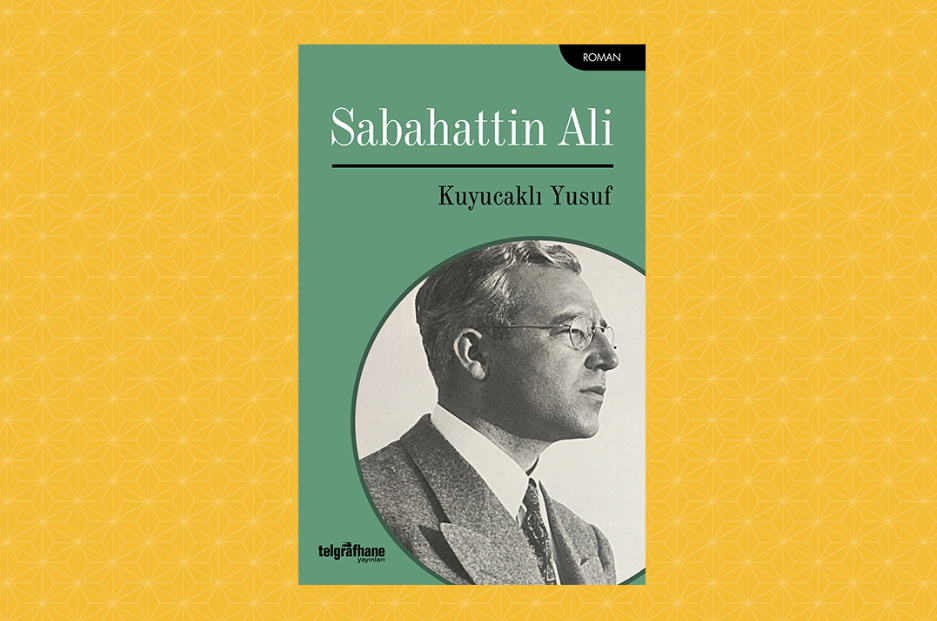 Kuyucaklı Yusuf ve Sabahattin Ali Eserleri