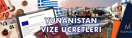 Yunanistan Vizesi Ücretleri ve Ödeme Yöntemleri