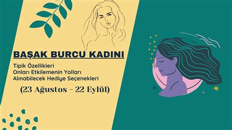 Başak burcu kadınının zaafları