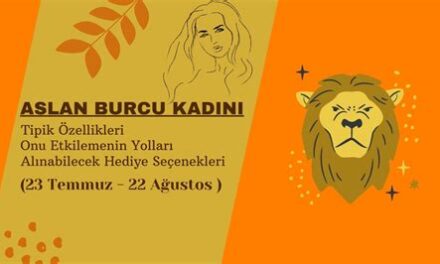 Aslan burcu kadınının zaafları