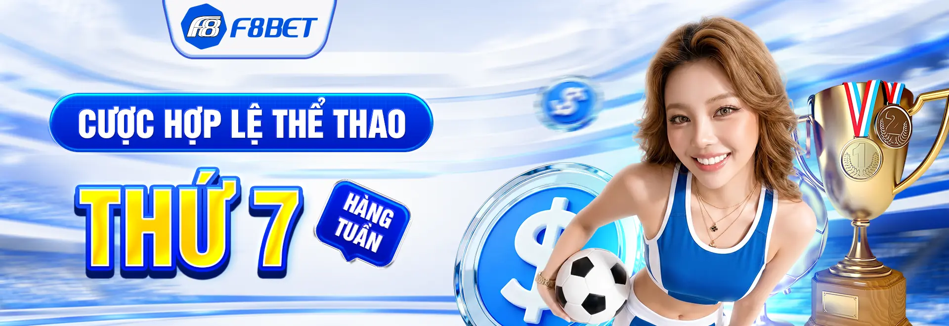banner f8bet cược hợp lệ thể thao thứ 7 hàng tuần